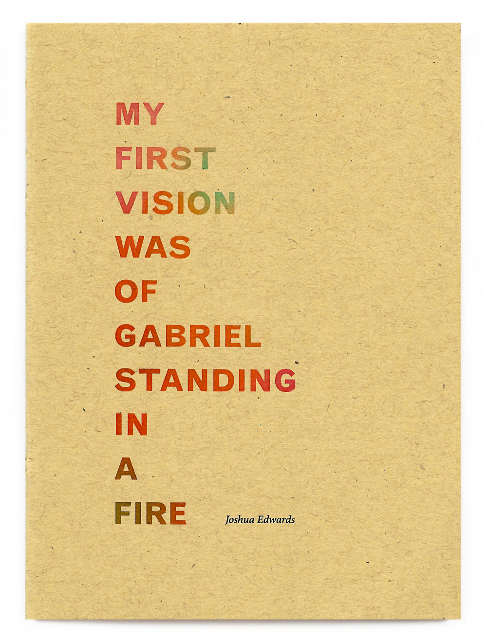 My First Vision Was Of Gabriel Standing In A Fire
