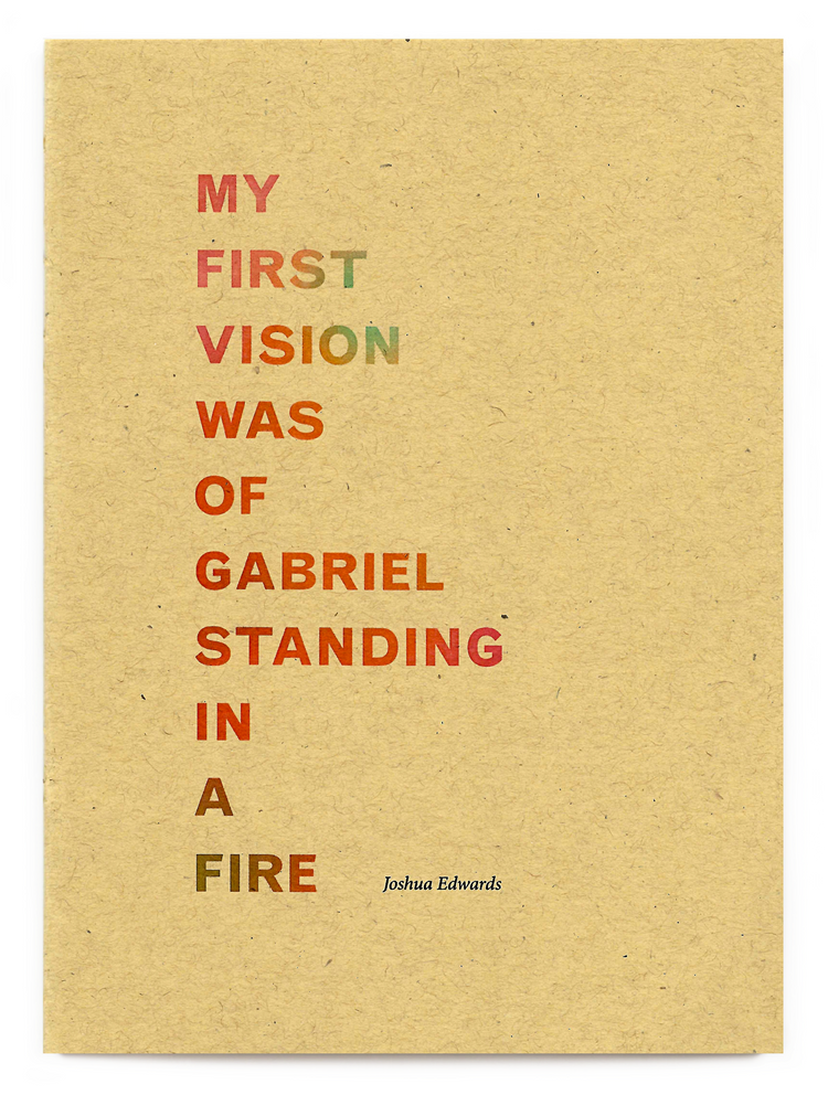 My First Vision Was Of Gabriel Standing In A Fire