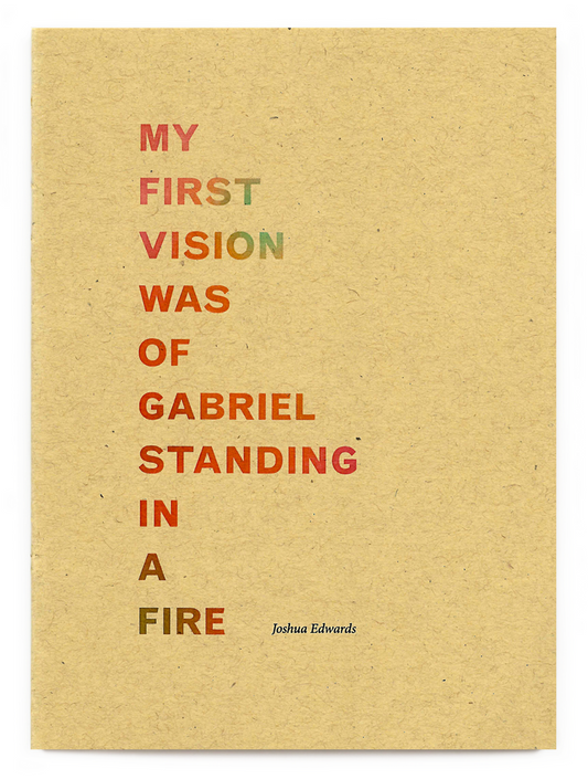 My First Vision Was Of Gabriel Standing In A Fire