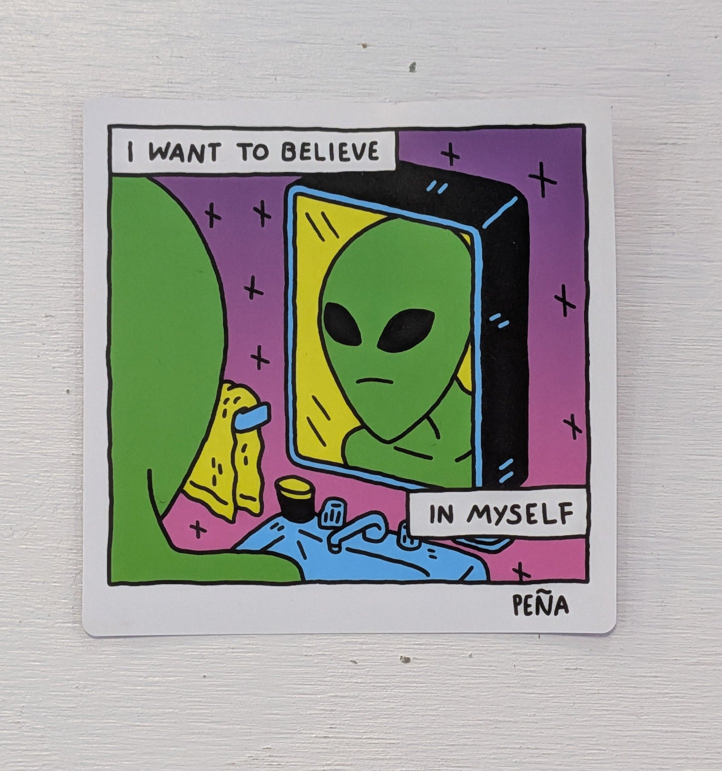 I Want to Believe in myself Sticker