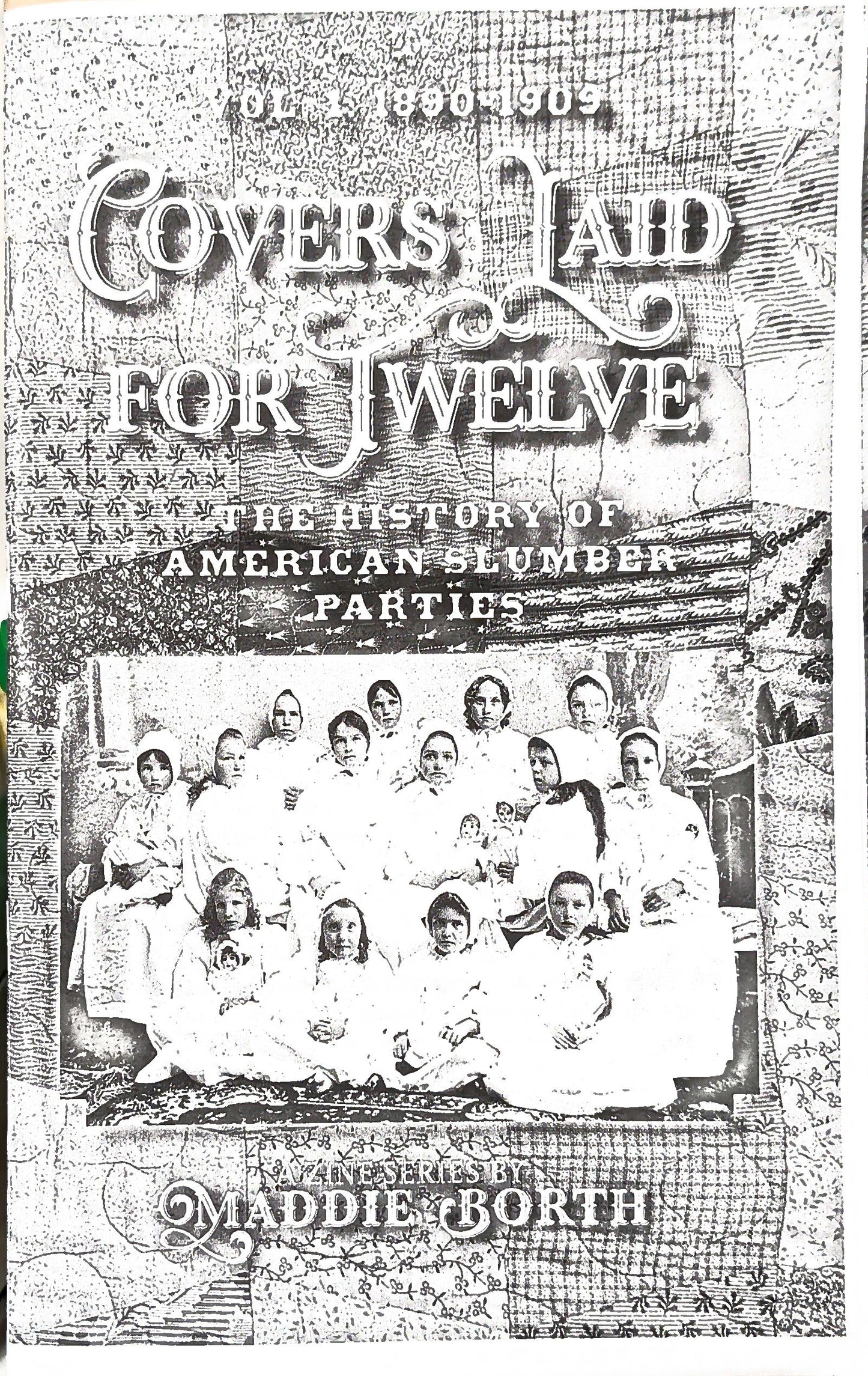 Covers Laid for Twelve: The History of American Slumber Parties (Vol. 1: 1890-1909)