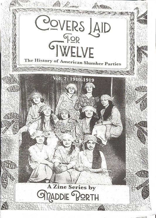 Covers Laid for Twelve: The History of American Slumber Parties (Vol. 2: 1910-1919)