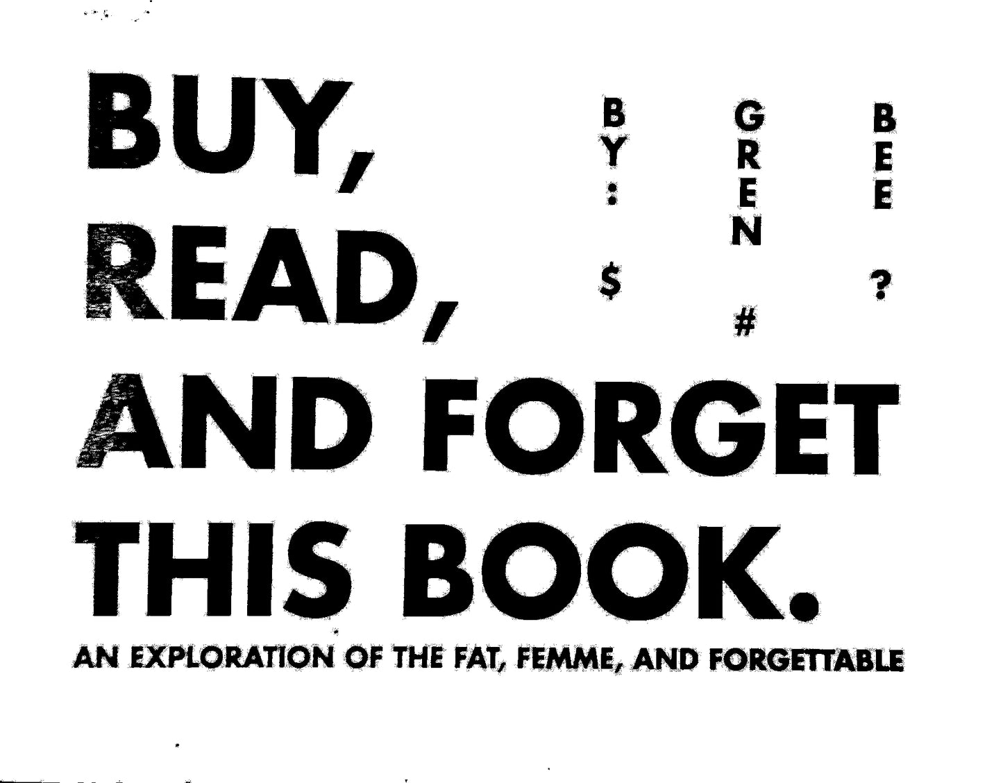 Buy, Read, And Forget This Book