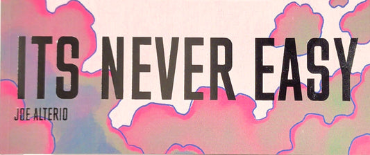 It's Never Easy