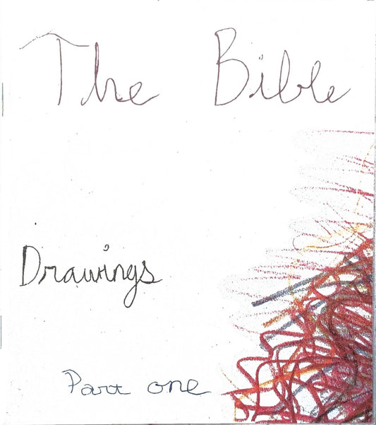The Bible: Drawings (Part One)