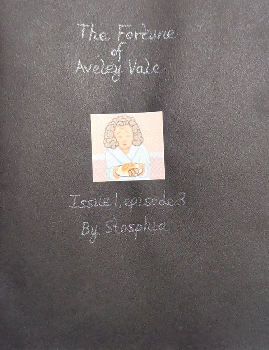 The Fortune of Aveley Vale - Issue 1, Episode 3