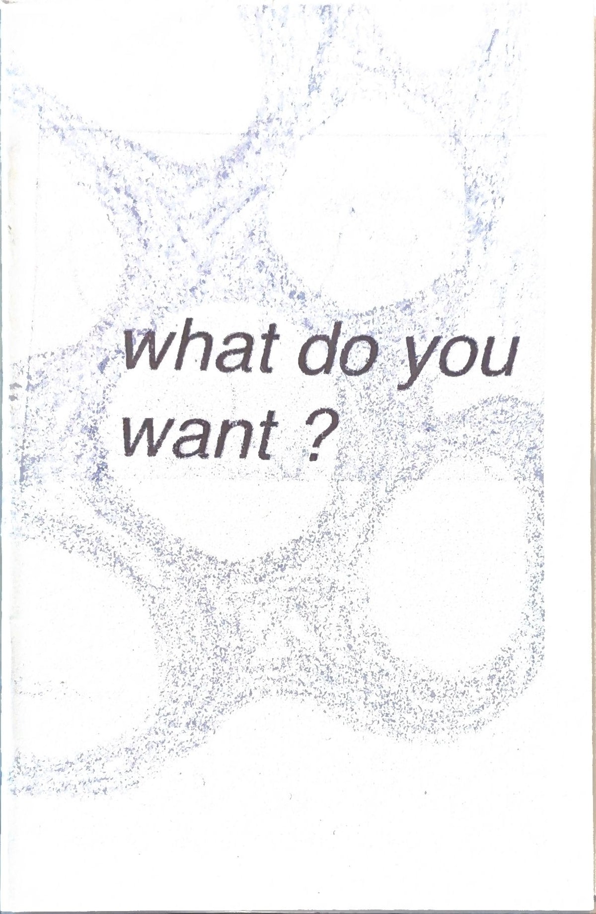 What Do You Want?