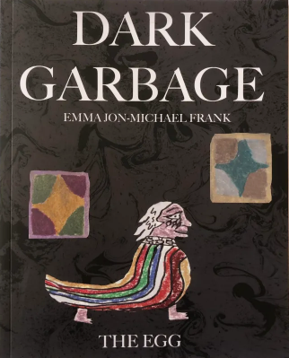 Dark Garbage: The Egg