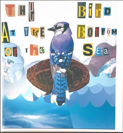The Bird at the Bottom of the Sea