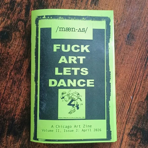 /mæn-ʌs/ A Chicago Art Zine Volume II Issue 2 April 2026