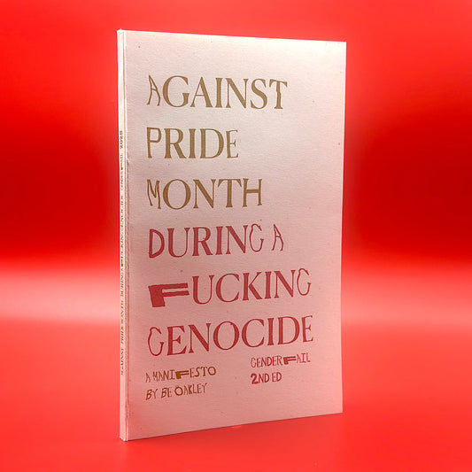 AGAINST PRIDE MONTH DURING A FUCKING GENOCIDE MANIFESTO