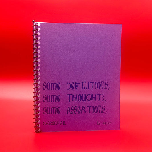 Some Definitions, Some Thoughts, Some Assertions, Radical Softness as a Boundless Form of Resistance 3rd ED.